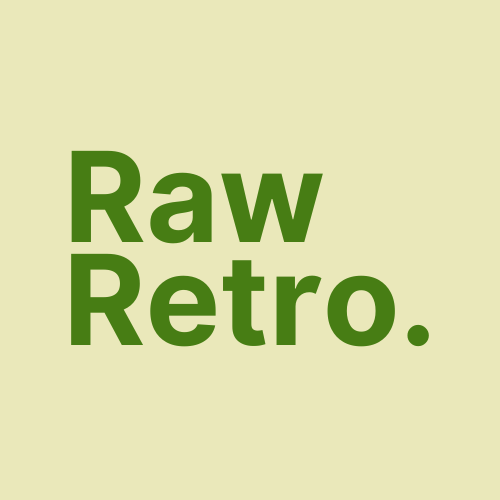 Raw Retro.